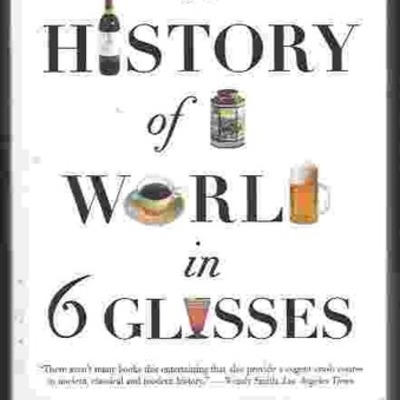 Timeline: A History of the World in 6 Glasses