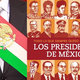 Presidentes de mexico
