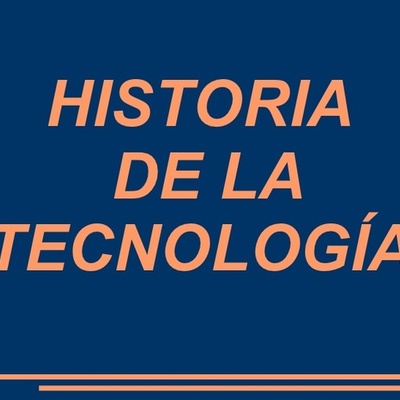Timeline: Historia De La Tecnologia