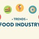 Food industry trends1 1024x579