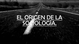Timeline: EL ORIGEN DE LA SOCIOLOGÍA