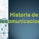Historia de las telecomunicaciones