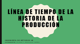 Timeline: Historia de la Producción