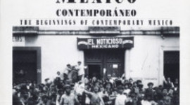 Timeline: México Contemporáneo: en búsqueda de identidad