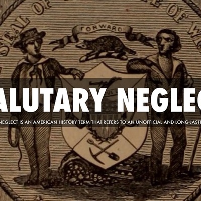Timeline: Salutary Neglect was a policy made by the British government that stated that the North American colonies had rules and restrictions they had to follow but they were loosely enforced as long as the colonies remained loyal to the British Government.