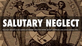 Timeline: Salutary Neglect was a policy made by the British government that stated that the North American colonies had rules and restrictions they had to follow but they were loosely enforced as long as the colonies remained loyal to the British Government.