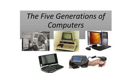 Timeline: THE FIVE GENERATIONS OF COMPUTER
