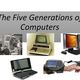 The five generations of computers