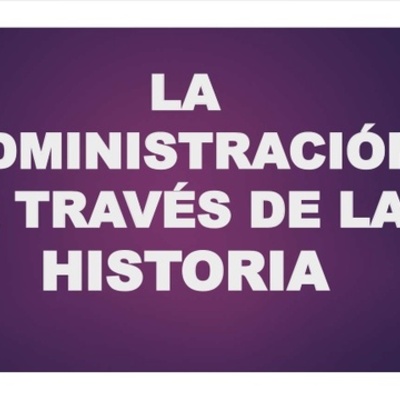Timeline: desarrollo de la administración en toda su historia