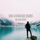 Vive la vida que quieres yago uribe
