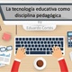 La tecnologa educativa eduardo corts 1 638