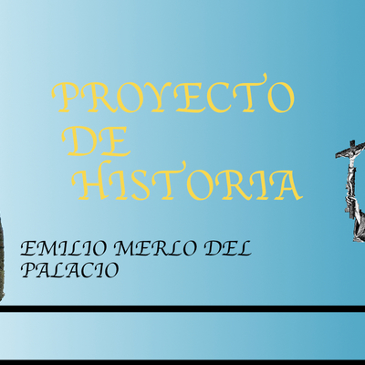 Timeline: PROYECTO DE HISTORIA S31 EMILIO MERLO DEL PALACIO