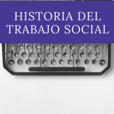 Timeline: HISTORIA DEL TRABAJO SOCIAL