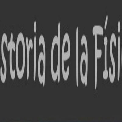 Timeline: Historia de la Física