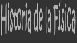 Timeline: Historia de la Física