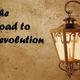 Road to revolution