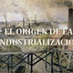 Tema 3 el origen de la industrializacin 1 638