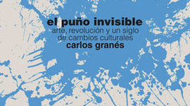 Timeline: Linea del Tiempo: El Puño Invisible - Carlos Granés (2011)