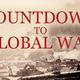 Countdown to global war