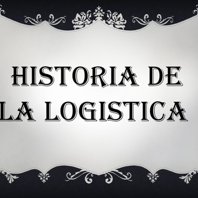 Timeline: Historia de la logistica