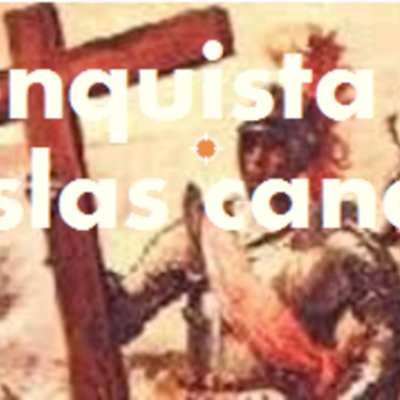 Timeline: Conquista de Canarias