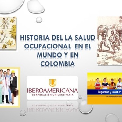 Timeline: HISTORIA Y EVOLUCION DE LA SALUD OCUPACIONAL EN EL MUNDO Y EN COLOMBIA