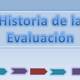 Histioria de evaluación