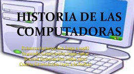 Timeline: Historia de las computadoras