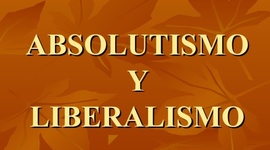 Timeline: DEL ABSOLUTISMO AL LIBERALISMO