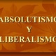Absolutismo y liberalismo 1 638