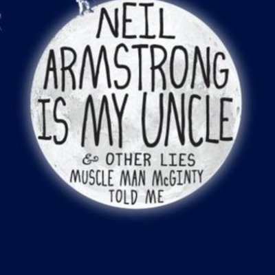 Timeline: Neil Armstrong Is My Uncle And Other Lies Muscle Man McGinty Told Me