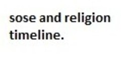 Timeline: sose and religion timeline.
