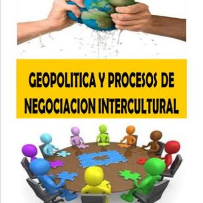 Timeline: GEOPOLITICA Y PROCESOS DE NEGOCIACION INTERCULTURAL
