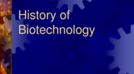 Timeline: History of Biotechnology