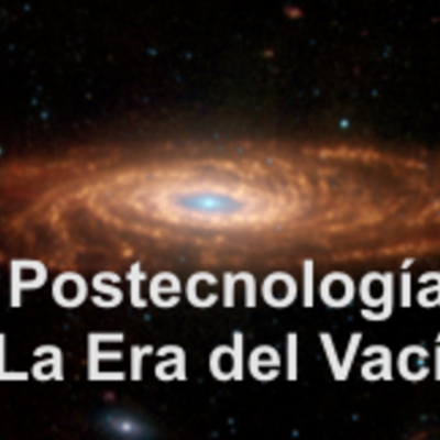 Timeline: Postecnología: hacia la Era del Vacío