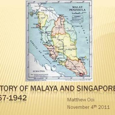 Timeline: 6 Key Events in Malaya's and Singapore's from 1867-1942