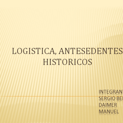 Timeline: ANTESEDENTES HISTORICOS DE LA LOGISTICA EN LAS ORGANIZACIONES