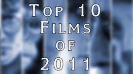 Timeline: Top 10 Films of 2011 & 2012