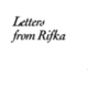 Lettersfromrifkatimeline