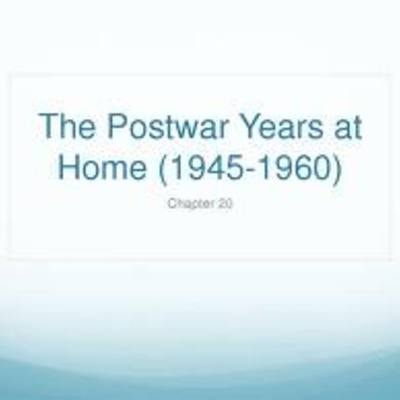Timeline: THE POSTWAR YEARS AT HOME