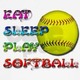 Eat sleep play softball