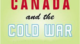Timeline: Canada's Role in the Cold War - by Connor Pike