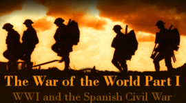 Timeline: War of the World Part I: WWI and the Spanish Civil War