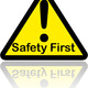 Safety first