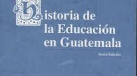 Timeline: HISTORIA DE LA EDUCACIÓN EN GUATEMALA