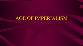 Timeline: The Age Of Imperialism