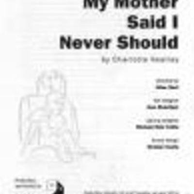 Timeline: My Mother Said I never Should