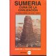 Sumeria la cuna de la civilizacion