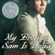 My brother sam is dead