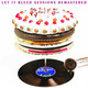Let it bleed sessions live